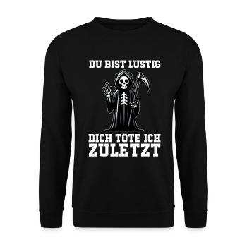 Tu es drôle, je t’aurai le dernier Faucheur - Sweat-shirt Unisexe - noir - Devant - Alina (178cm) & Michal (187cm)