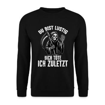 Tu es drôle, je t’aurai le dernier Faucheur - Sweat-shirt Unisexe - noir - Devant - Alina (178cm) & Michal (187cm)