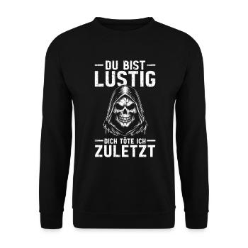 Tu es drôle, je t’aurai le dernier Faucheur - Sweat-shirt Unisexe - noir - Devant - Alina (178cm) & Michal (187cm)