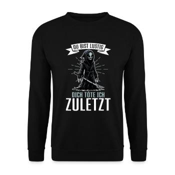Tu es drôle, je t’aurai le dernier Faucheur - Sweat-shirt Unisexe - noir - Devant - Alina (178cm) & Michal (187cm)