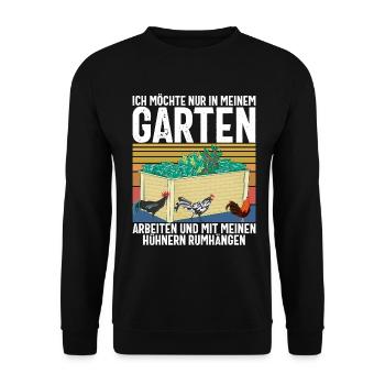 Je veux juste travailler dans mon jardin avec des poules - Sweat-shirt Unisexe - noir - Devant - Alina (178cm) & Michal (187cm)