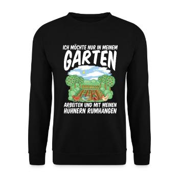 Je veux juste travailler dans mon jardin avec des poules - Sweat-shirt Unisexe - noir - Devant - Alina (178cm) & Michal (187cm)