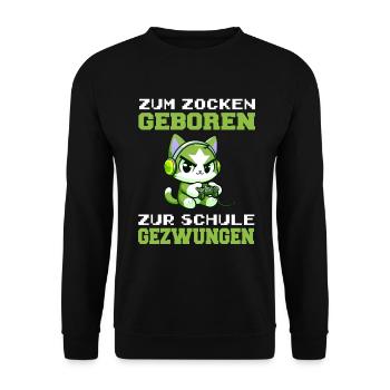 Zum Zocken geboren zur Schule gezwungen Katze - Unisex Pullover - Schwarz - Vorne - Alina (178cm) & Michal (187cm)