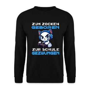 Zum Zocken geboren zur Schule gezwungen Katze - Unisex Pullover - Schwarz - Vorne - Alina (178cm) & Michal (187cm)