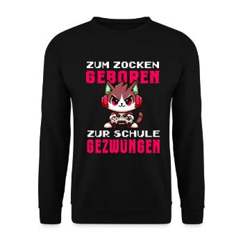 Zum Zocken geboren zur Schule gezwungen Katze - Unisex Pullover - Schwarz - Vorne - Alina (178cm) & Michal (187cm)
