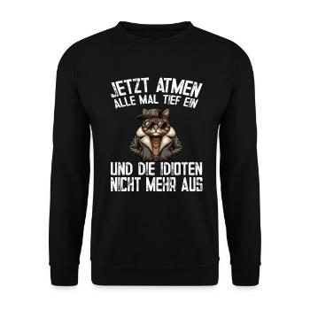 Funny Cat Sarcasm Idiots Saying Humor - Unisex Sweatshirt - black - Front - Alina (178cm) & Michal (187cm)