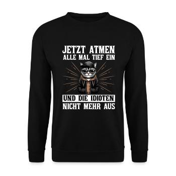Funny Cat Sarcasm Idiots Saying Humor - Unisex Sweatshirt - black - Front - Alina (178cm) & Michal (187cm)