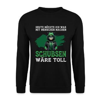 Heute möchte ich was mit Menschen machen Schubsen - Unisex Pullover - Schwarz - Vorne - Alina (178cm) & Michal (187cm)