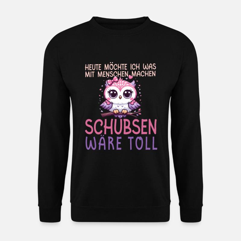 Heute Möchte Ich Menschen Schubsen Eule Humor - Unisex Pullover - Schwarz