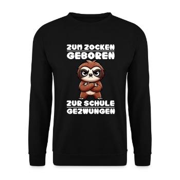 Zum Zocken geboren zur Schule gezwungen Faultier - Unisex Pullover - Schwarz - Vorne - Alina (178cm) & Michal (187cm)