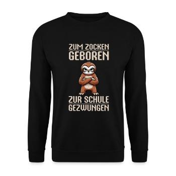 Zum Zocken geboren zur Schule gezwungen Faultier - Unisex Pullover - Schwarz - Vorne - Alina (178cm) & Michal (187cm)