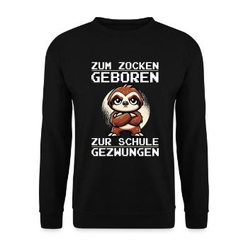 Zum Zocken geboren zur Schule gezwungen Faultier - Unisex Pullover - Schwarz - Vorne - Alina (178cm) & Michal (187cm)