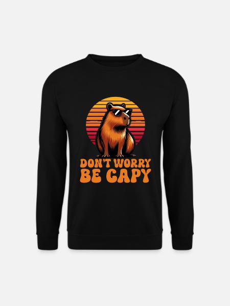 Mach Dir Keine Sorgen, Sei Capy Süße Capybara - Unisex Pullover - Schwarz