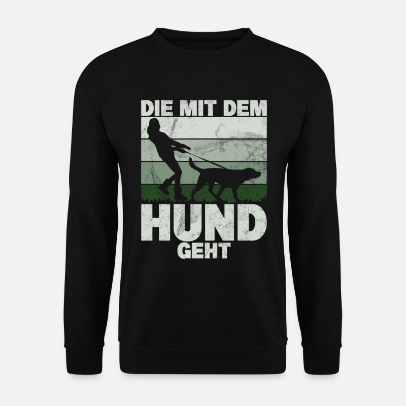 Die Mit Dem Hund Geht Hundebesitzer Hundefreund - Unisex Pullover - Schwarz