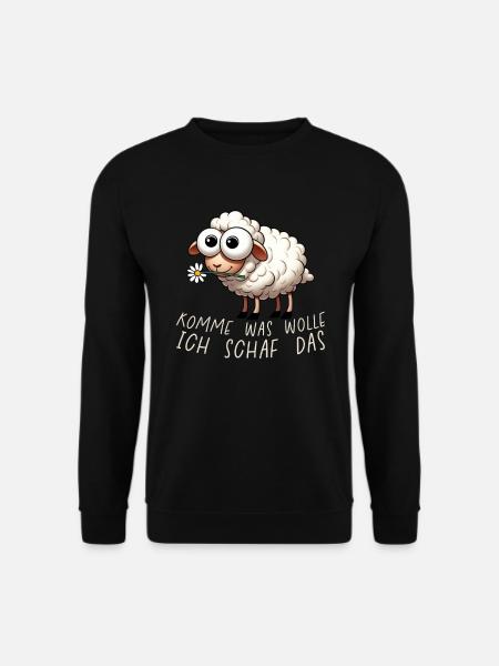 Komme Was Wolle Ich Schaf Das Motivierender - Unisex Pullover - Schwarz