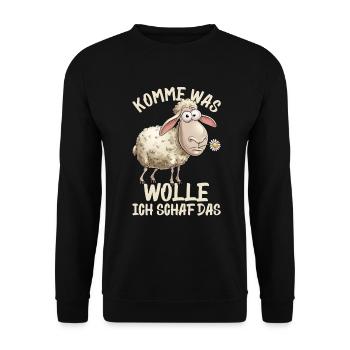 Komme Was Wolle Ich Schaf Das Motivierender - Unisex Pullover - Schwarz - Vorne - Alina (178cm) & Michal (187cm)