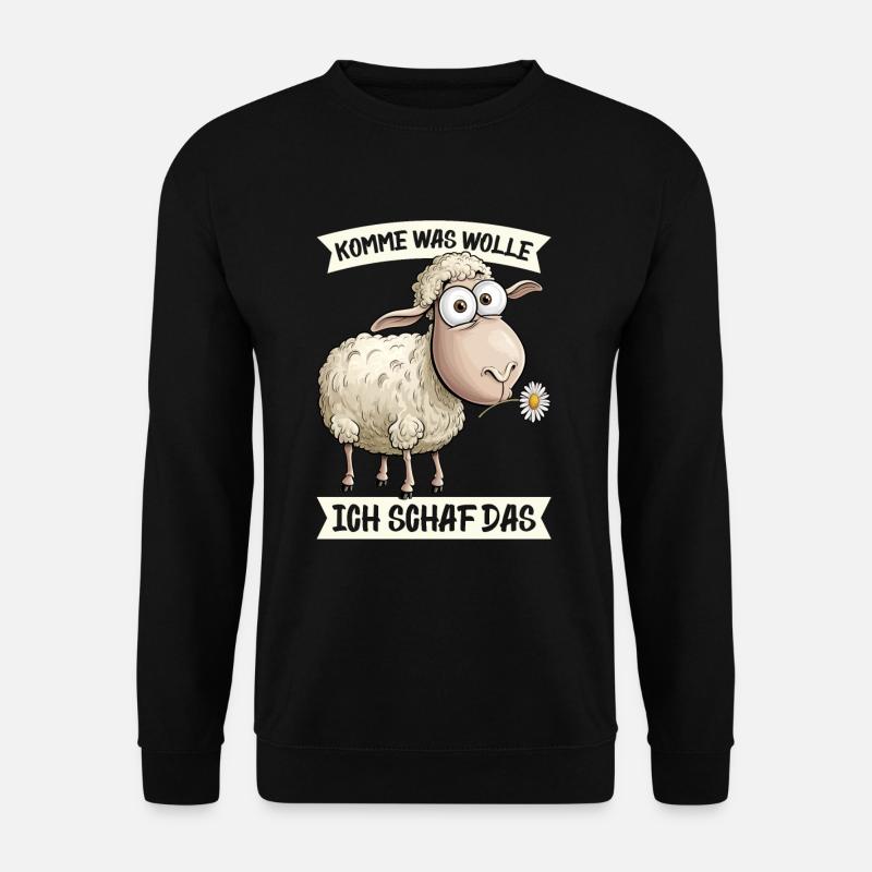 Komme Was Wolle Ich Schaf Das Motivierender - Unisex Pullover - Schwarz