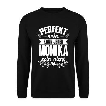 Monika - Perfekt Sein Kann Jeder Monika Nicht - Unisex Pullover - Schwarz - Vorne - Alina (178cm) & Michal (187cm)