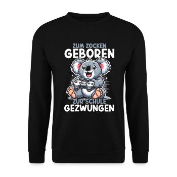 Zum Zocken Geboren Zur Schule Gezwungen Koala - Unisex Pullover - Schwarz - Vorne - Alina (178cm) & Michal (187cm)