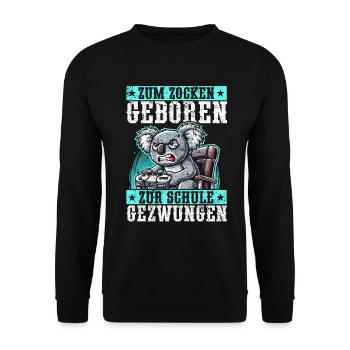 Zum Zocken Geboren Zur Schule Gezwungen Koala - Unisex Pullover - Schwarz - Vorne - Alina (178cm) & Michal (187cm)