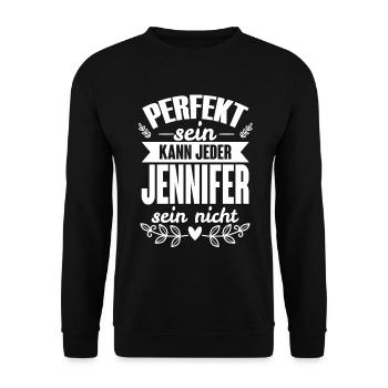Jennifer - Perfekt Sein Kann Jeder Jennifer Nicht - Unisex Pullover - Schwarz - Vorne - Alina (178cm) & Michal (187cm)