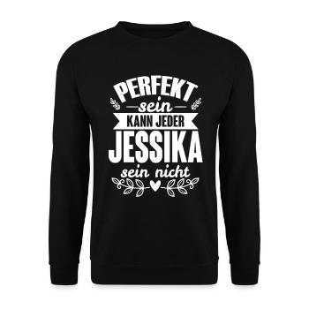 Jessika - Perfekt Sein Kann Jeder Jessika Nicht - Unisex Pullover - Schwarz - Vorne - Alina (178cm) & Michal (187cm)