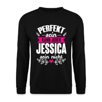 Jessica - Perfekt Sein Kann Jeder Jessica Nicht - Unisex Pullover - Schwarz - Vorne - Alina (178cm) & Michal (187cm)