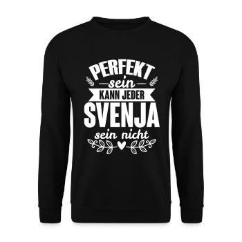 Svenja - Perfekt Sein Kann Jeder Svenja Nicht - Unisex Pullover - Schwarz - Vorne - Alina (178cm) & Michal (187cm)