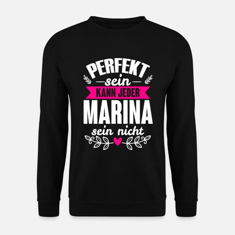 Marina - Perfekt Sein Kann Jeder Marina Nicht - Unisex Pullover - Schwarz