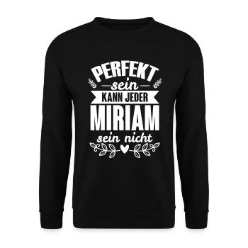 Miriam - Perfekt Sein Kann Jeder Miriam Sein Nicht - Unisex Pullover - Schwarz - Vorne - Alina (178cm) & Michal (187cm)