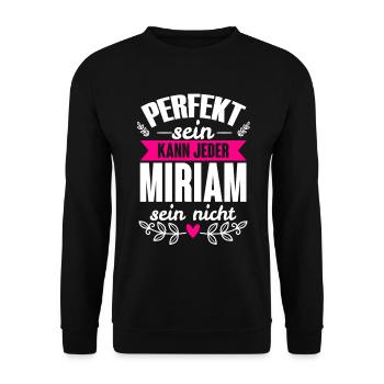Miriam - Perfekt Sein Kann Jeder Miriam Sein Nicht - Unisex Pullover - Schwarz - Vorne - Alina (178cm) & Michal (187cm)