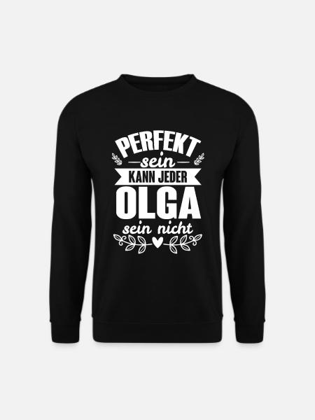 Olga - Perfekt Sein Kann Jeder Olga Sein Nicht - Unisex Pullover - Schwarz