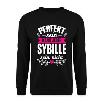 Sybille Perfekt Sein Kann Jeder Sybille Sein Nicht - Unisex Pullover - Schwarz - Vorne - Alina (178cm) & Michal (187cm)
