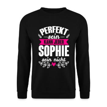 Sophie Perfekt Sein Kann Jeder Sophie Sein Nicht - Unisex Pullover - Schwarz - Vorne - Alina (178cm) & Michal (187cm)