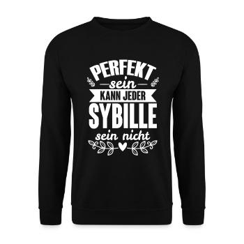 Sybille Perfekt Sein Kann Jeder Sybille Sein Nicht - Unisex Pullover - Schwarz - Vorne - Alina (178cm) & Michal (187cm)