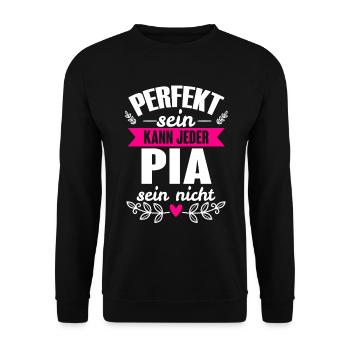 Pia - Perfekt Sein Kann Jeder Pia Sein Nicht - Unisex Pullover - Schwarz - Vorne - Alina (178cm) & Michal (187cm)