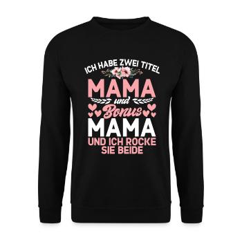 Bonus Mama Muttertag Mutterschaft Mama Elternteil - Unisex Pullover - Schwarz - Vorne - Alina (178cm) & Michal (187cm)