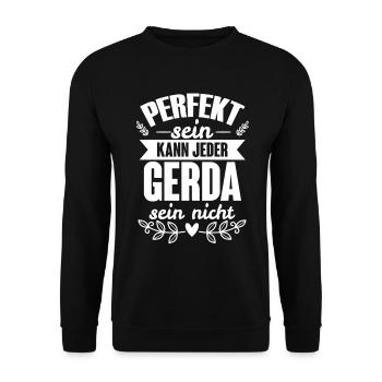 Gerda - Perfekt Sein Kann Jeder Gerda Sein Nicht - Unisex Pullover - Schwarz - Vorne - Alina (178cm) & Michal (187cm)