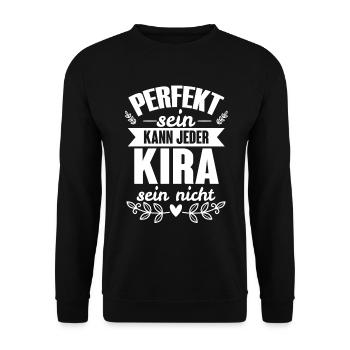 Kira - Perfekt Sein Kann Jeder Kira Sein Nicht - Unisex Pullover - Schwarz - Vorne - Alina (178cm) & Michal (187cm)