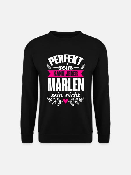 Marlen - Perfekt Sein Kann Jeder Marlen Sein Nicht - Unisex Pullover - Schwarz
