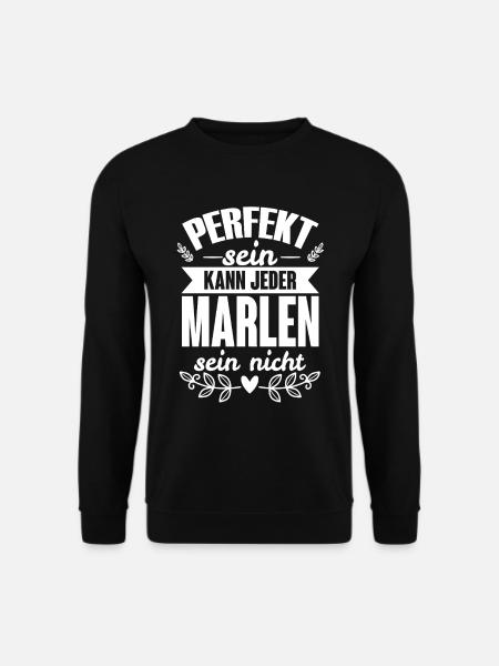 Marlen - Perfekt Sein Kann Jeder Marlen Sein Nicht - Unisex Pullover - Schwarz