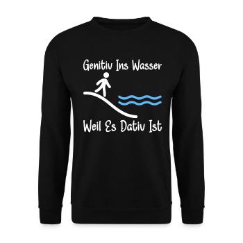 Genitiv ins Wasser weil es Dativ ist Germanistik - Unisex Pullover - Schwarz - Vorne - Alina (178cm) & Michal (187cm)