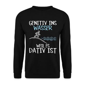 Genitiv ins Wasser weil es Dativ ist Germanistik - Unisex Pullover - Schwarz - Vorne - Alina (178cm) & Michal (187cm)