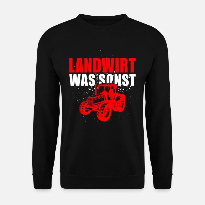 Landwirt was sonst - Unisex Pullover - Schwarz