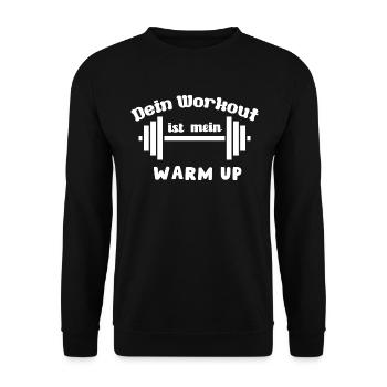 Dein Workout ist mein Warmup, Fitness Spruch - Unisex Pullover - Schwarz - Vorne - Alina (178cm) & Michal (187cm)