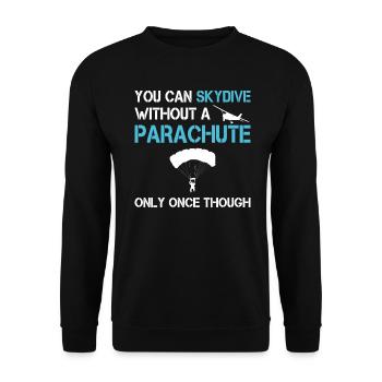 Fallschirmspringer Skydiving Skydiver Lustig - Unisex Pullover - Schwarz - Vorne - Alina (178cm) & Michal (187cm)