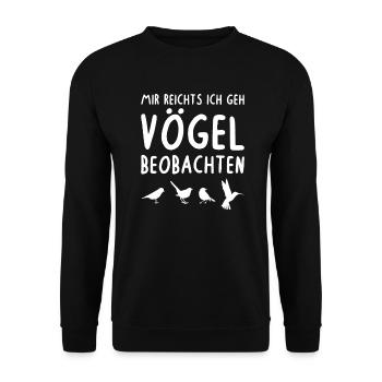 Mir Reichts Ich Geh Vögel Beobachten Vogel - Unisex Pullover - Schwarz - Vorne - Alina (178cm) & Michal (187cm)