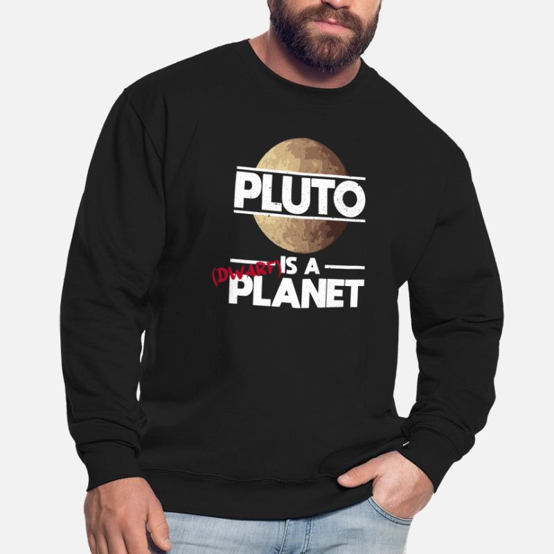 Pluto Is A (Dwarf) Planet - Pluto Planet Space Unisex Sweatshirt