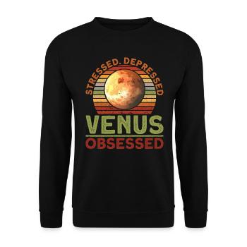 Stressed. Depressed. Venus. Obsessed. - Venus - Unisex Sweatshirt - black - Front - Alina (178cm) & Michal (187cm)