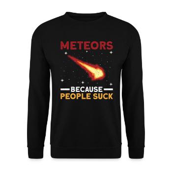 Meteors Because People Suck - Meteoroid - Unisex Sweatshirt - black - Front - Alina (178cm) & Michal (187cm)